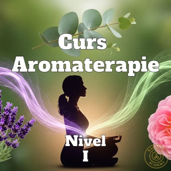 Curs Aromaterapie Nivel I