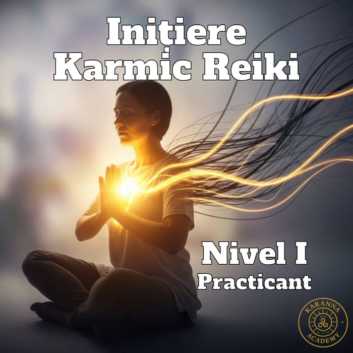 INIȚIERE - Karmic Reiki Gr. I Practicant